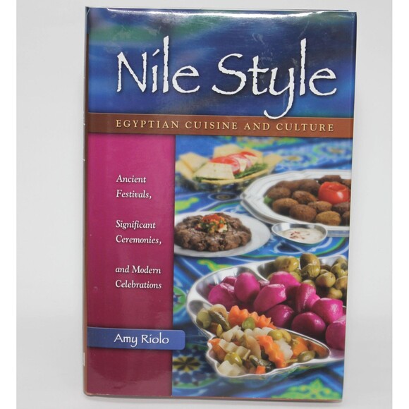 Signed NILE STYLE: Egyptian Cuisine and Culture By Amy Riolo - HC/DJ Cookbook - Picture 1 of 12